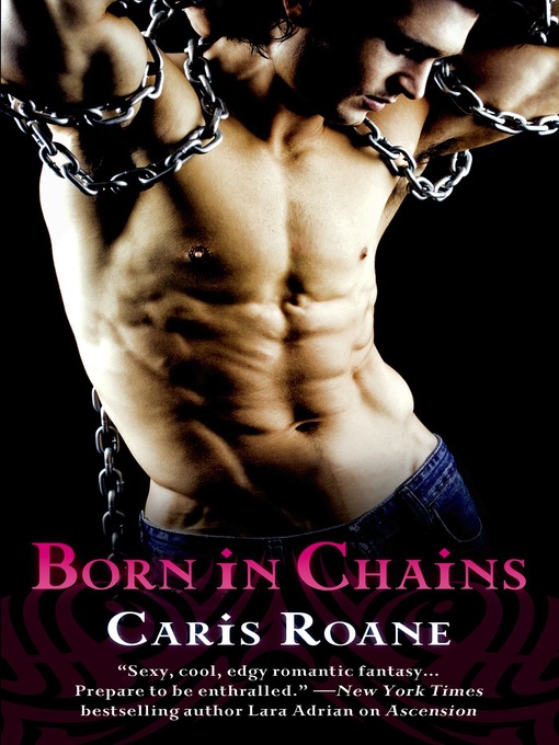 Title details for Born in Chains by Caris Roane - Wait list